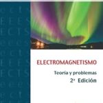 Descubre por qué ‘Electromagnetismo: Teoría y Problemas Resueltos (SIN COLECCIÓN)’ es el Favorito de los Estudiantes: Testimonios y Opiniones Reales