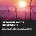 **Aerogenerador Inteligente vs. Tradicional: Comparativa Innovadora Basada en una Tesis de Máster en Mando Eléctrico**  

Este título es atractivo, incluye palabras clave relevantes como Aerogenerador Inteligente, comparativa, y Mando Eléctrico, y genera interés al destacar el enfoque innovador y académico del contenido. Además, está optimizado para SEO al incluir términos de búsqueda potenciales.