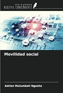 Movilidad Social: Potenciando tu Vida Útil para un Futuro Brillante