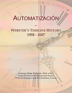 Descubre la Vida Útil de la Automatización: Webster’s Timeline History 1958-2007 – Un Viaje a Través de Innovaciones