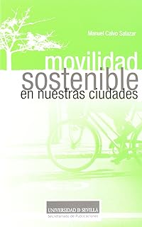 Movilidad Sostenible en Nuestras Ciudades: 5 Usos Clave para Transformar Tu Entorno Urbano