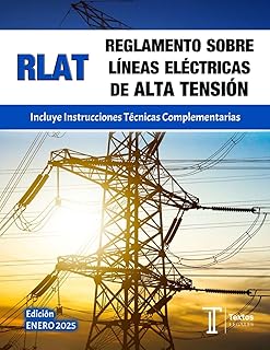 Todo lo que Necesitas Saber sobre el Reglamento de Líneas Eléctricas de Alta Tensión: Instrucciones Técnicas y Textos Legales al Alcance de Tu Mano