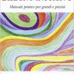 Descubre ‘Disegno Intuitivo’: La Guía Ilustrada para Pequeños y Grandes Artistas que Revoluciona Tus Habilidades de Dibujo