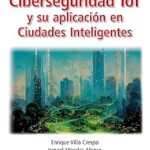 10 Curiosidades Fascinantes sobre la Ciberseguridad IoT y su Impacto en las Ciudades Inteligentes